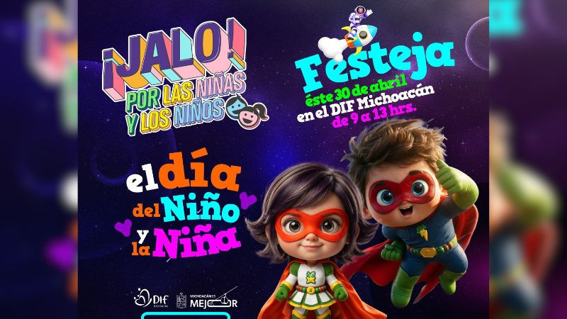 ¡Jalo por las Niñas y Niños! Brincolines, botargas y sorpresas este 30 de abril en el DIF Michoacán